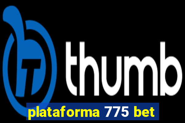 plataforma 775 bet